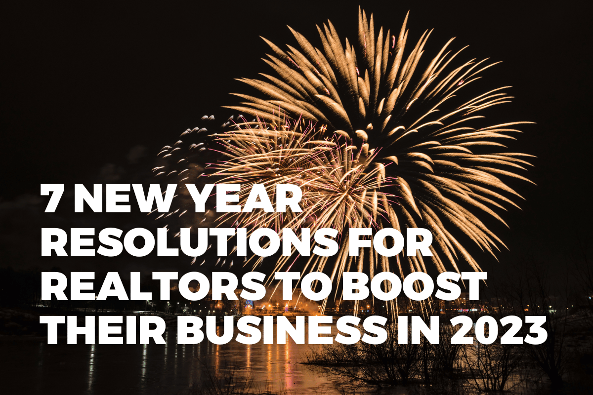 7 New Year Resolutions for Realtors to Boost Their Business in 2023