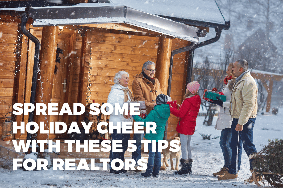 Spread Some Holiday Cheer with These 5 Tips for Realtors